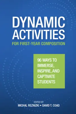 Actividades dinámicas para el primer año de composición - Dynamic Activities for First-Year Composition