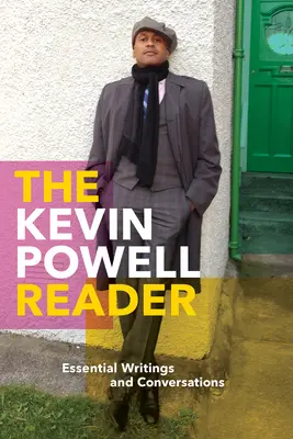 El lector de Kevin Powell: Escritos y conversaciones esenciales - The Kevin Powell Reader: Essential Writings and Conversations