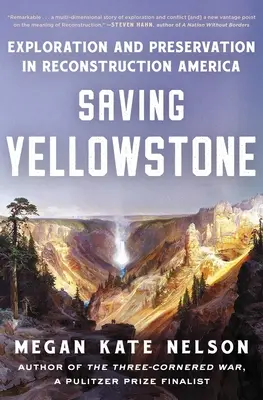 Salvar Yellowstone: Exploración y conservación en la América de la Reconstrucción - Saving Yellowstone: Exploration and Preservation in Reconstruction America