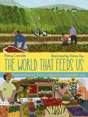 El mundo que nos alimenta - The World That Feeds Us