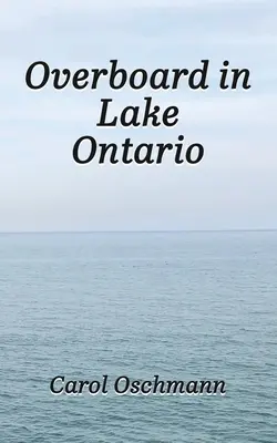 Por la borda en el lago Ontario: First There Were Four - Overboard in Lake Ontario: First There Were Four