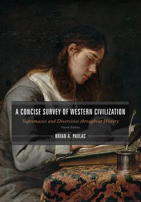 Estudio sucinto de la civilización occidental, edición combinada: Supremacias y diversidades a lo largo de la historia, cuarta edición - A Concise Survey of Western Civilization, Combined Edition: Supremacies and Diversities throughout History, Fourth Edition