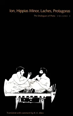 Diálogos de Platón, Volumen 3: Ion, Hipias Menor, Laches, Protágoras (Revisado) - Dialogues of Plato, Volume 3: Ion, Hippias Minor, Laches, Protagoras (Revised)