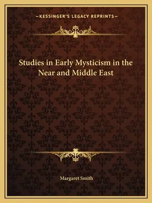 Estudios sobre la mística primitiva en Oriente Próximo y Oriente Medio - Studies in Early Mysticism in the Near and Middle East