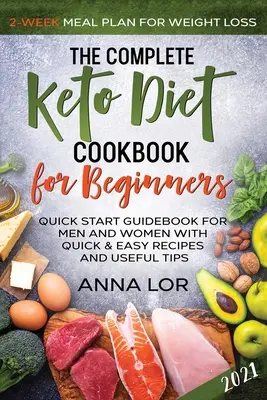 El libro de cocina completo de la dieta ceto para principiantes - The Complete Keto Diet Cookbook for Beginners