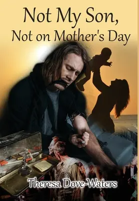 No a mi hijo, no en el Día de la Madre - Not My Son, Not on Mother's Day