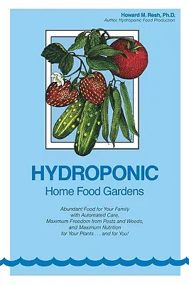 Cultivos hidropónicos domésticos - Hydroponic Home Food Gardens