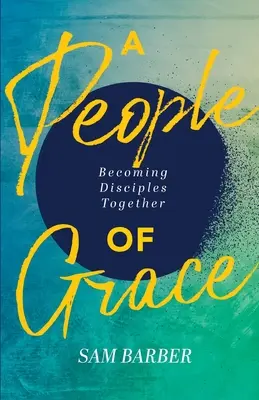 Un pueblo de gracia - A People of Grace