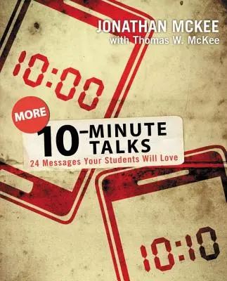 Más charlas de 10 minutos: 24 mensajes que encantarán a sus alumnos - More 10-Minute Talks: 24 Messages Your Students Will Love