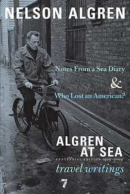 Algren en el mar: Notas de un diario marino & ¿Quién perdió a un americano?#escritos de viajes - Algren at Sea: Notes from a Sea Diary & Who Lost an American?#travel Writings