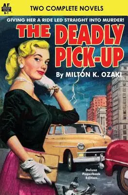 El asesino se lo lleva todo - Deadly Pick-Up, The & Killer Take All!