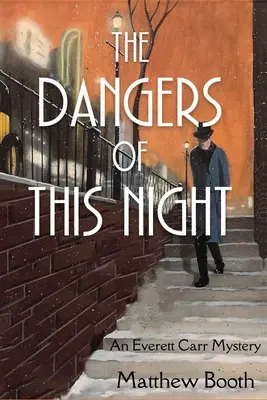 Los peligros de esta noche: Un misterio de Everett Carr - The Dangers of This Night: An Everett Carr Mystery