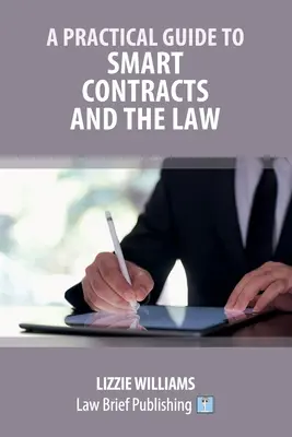 Guía práctica sobre contratos inteligentes y Derecho - A Practical Guide to Smart Contracts and the Law