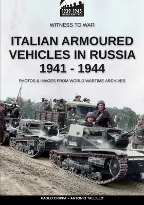 Blindados italianos en Rusia 1941-1944 - Italian armoured vehicles in Russia 1941-1944