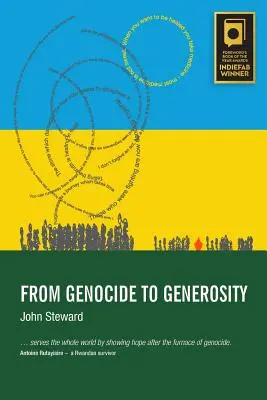 Del genocidio a la generosidad: El odio se cura en las colinas de Ruanda - From Genocide to Generosity: Hatreds Heal on Rwanda's Hills