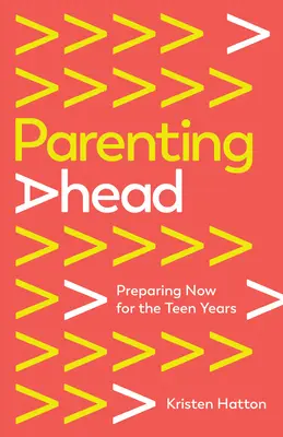 Parenting Ahead: Cómo prepararse para la adolescencia - Parenting Ahead: Preparing Now for the Teen Years