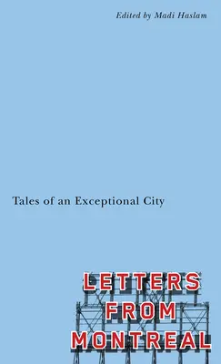 Cartas desde Montreal: Historias de una ciudad excepcional - Letters from Montreal: Tales of an Exceptional City