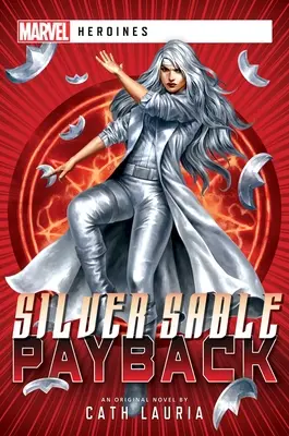 Silver Sable Payback: Una novela de Marvel: Heroínas - Silver Sable: Payback: A Marvel: Heroines Novel