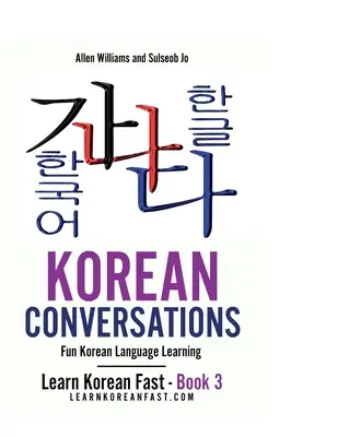 Conversaciones en coreano Libro 2: Aprender coreano de forma divertida - Korean Conversations Book 2: Fun Korean Language Learning