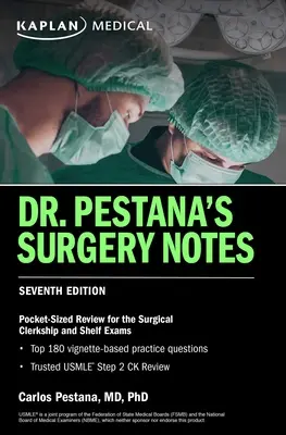 Apuntes de Cirugía del Dr. Pestana, Séptima Edición: Repaso de bolsillo para la práctica quirúrgica y los exámenes de estante - Dr. Pestana's Surgery Notes, Seventh Edition: Pocket-Sized Review for the Surgical Clerkship and Shelf Exams