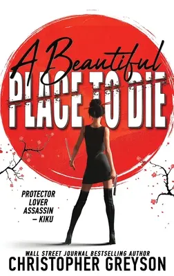 Un hermoso lugar para morir: Una novela de acción y suspense - A Beautiful Place to Die: An Action Thriller Novel