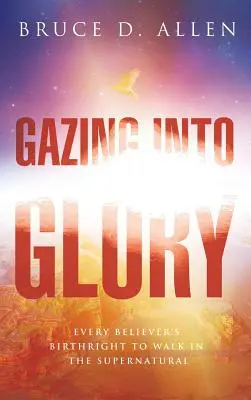 Mirando a la gloria - Gazing Into the Glory