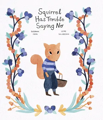 La Ardilla Tiene Problemas Para Decir No - Squirrel Has Trouble Saying No