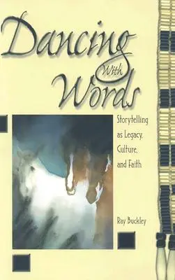 Bailando con palabras: La narración como legado, cultura y fe - Dancing with Words: Storytelling as Legacy, Culture, and Faith