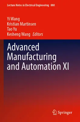 Fabricación avanzada y automatización XI - Advanced Manufacturing and Automation XI