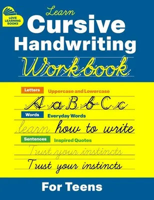 Manual de escritura cursiva para adolescentes: Aprende A Escribir En Letra Cursiva (Practica El Control Del Trazo Y Domina La Caligrafía Con Letras, Palabras E Inspirati - Cursive Handwriting Workbook for Teens: Learn to Write in Cursive Print (Practice Line Control and Master Penmanship with Letters, Words and Inspirati