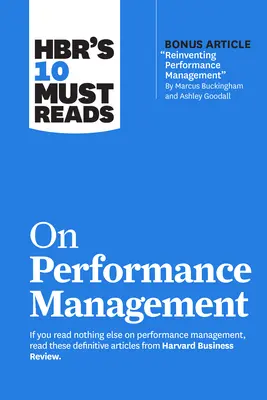 Las 10 lecturas obligatorias de HBR sobre gestión del rendimiento - Hbr's 10 Must Reads on Performance Management
