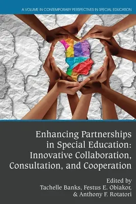 Mejora de las asociaciones en educación especial: Colaboración, consulta y cooperación innovadoras - Enhancing Partnerships in Special Education: Innovative Collaboration, Consultation, and Cooperation