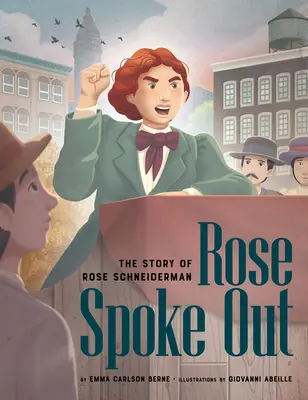 Rose habló claro: La historia de Rose Schneiderman - Rose Spoke Out: The Story of Rose Schneiderman