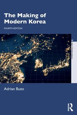 La construcción de la Corea moderna - The Making of Modern Korea