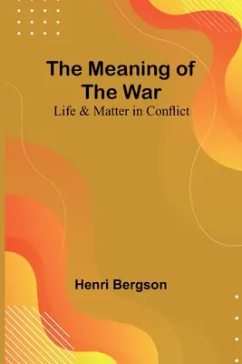 El sentido de la guerra: vida y materia en conflicto - The Meaning of the War: Life & Matter in Conflict