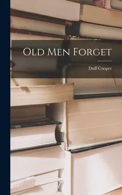 Los viejos olvidan - Old Men Forget