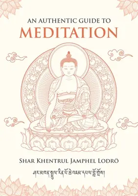 Guía auténtica de la meditación - An Authentic Guide to Meditation