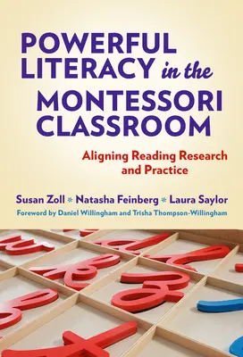 Alfabetización poderosa en el aula Montessori: Alineando la investigación y la práctica de la lectura - Powerful Literacy in the Montessori Classroom: Aligning Reading Research and Practice