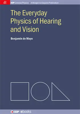 La física cotidiana del oído y la vista - The Everyday Physics of Hearing and Vision