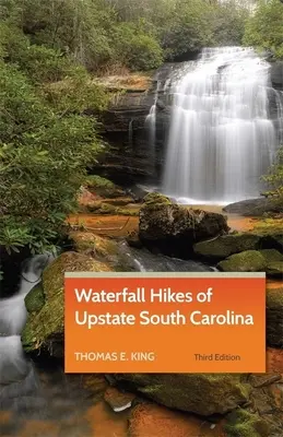 Waterfall Hikes of Upstate South Carolina (Caminatas por las cascadas del norte de Carolina del Sur) - Waterfall Hikes of Upstate South Carolina