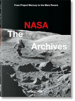 Los Archivos de la NASA. 40ª Ed. - The NASA Archives. 40th Ed.