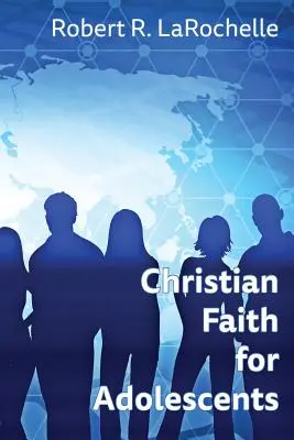 Fe cristiana para adolescentes - Christian Faith for Adolescents