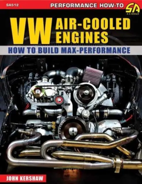 Motores VW refrigerados por aire: How to Build Max-Performance - VW Air-Cooled Engines: How to Build Max-Performance