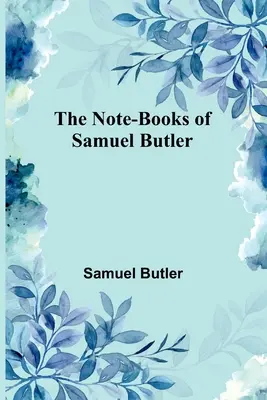 Los cuadernos de Samuel Butler - The Note-Books of Samuel Butler