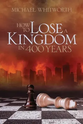 Cómo perder un reino en 400 años: Guía de 1-2 Reyes - How to Lose a Kingdom in 400 Years: A Guide to 1-2 Kings