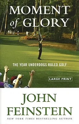 Momento de gloria: The Year Underdogs Ruled Golf - Moment of Glory: The Year Underdogs Ruled Golf