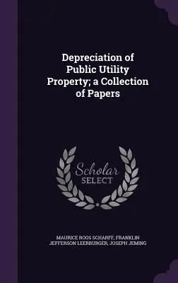 El legado de Fairbairn y Sutherland: aplicaciones psicoterapéuticas - Depreciation of Public Utility Property; a Collection of Papers