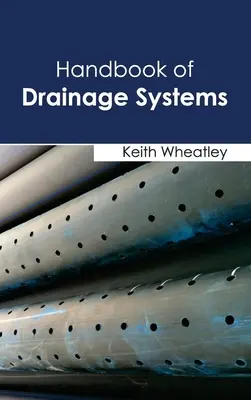 Manual de sistemas de drenaje - Handbook of Drainage Systems