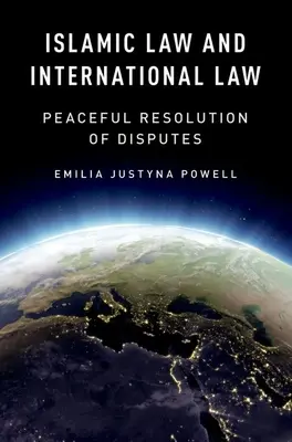 Derecho Islámico y Derecho Internacional: Resolución pacífica de controversias - Islamic Law and International Law: Peaceful Resolution of Disputes