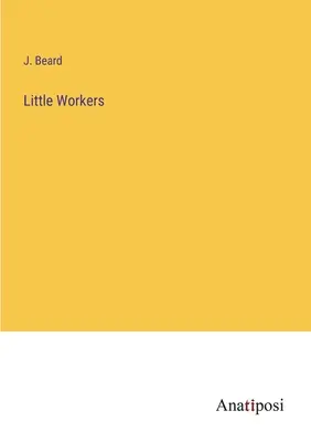 Pequeños trabajadores - Little Workers